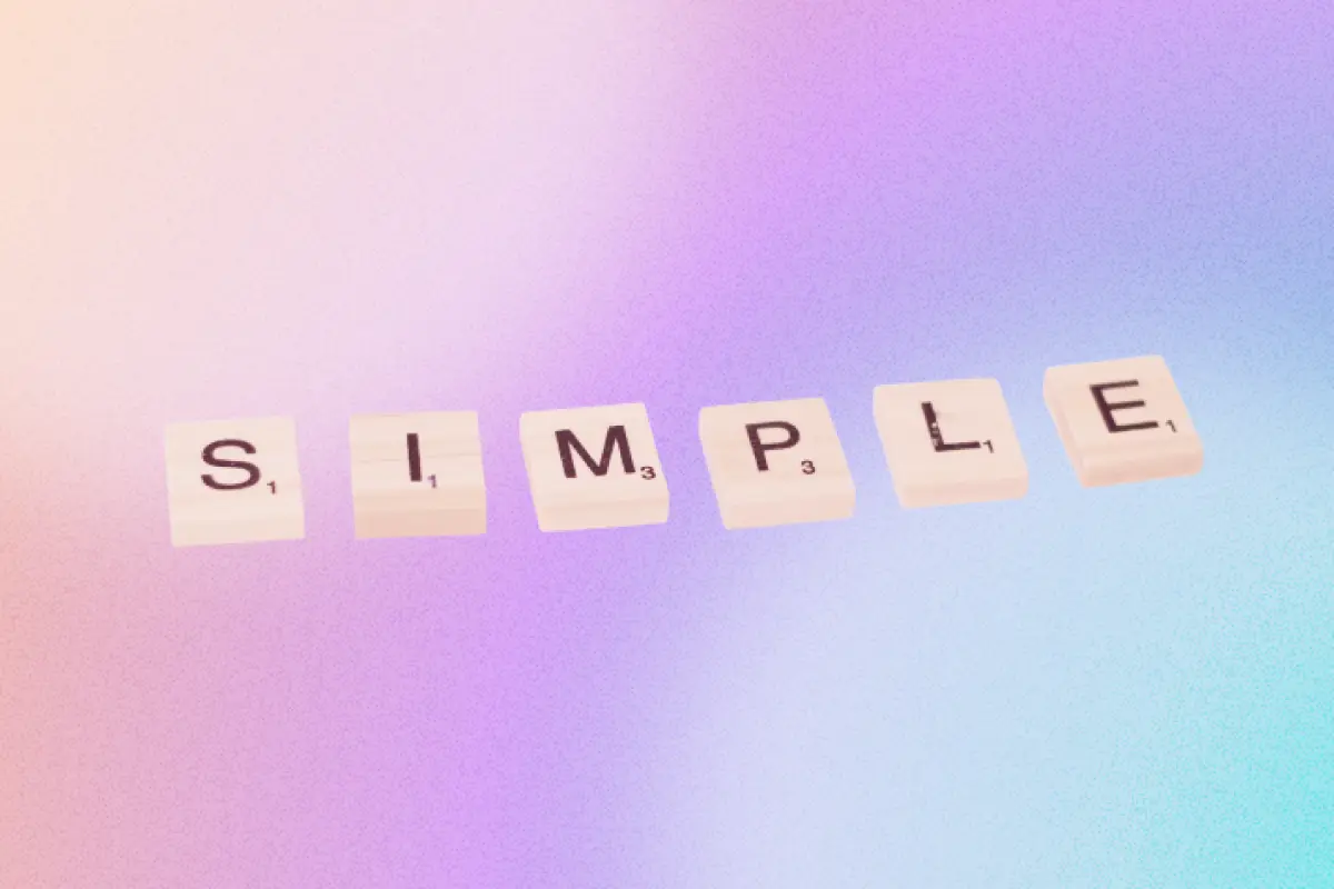 Why You Should Simplify Your Life